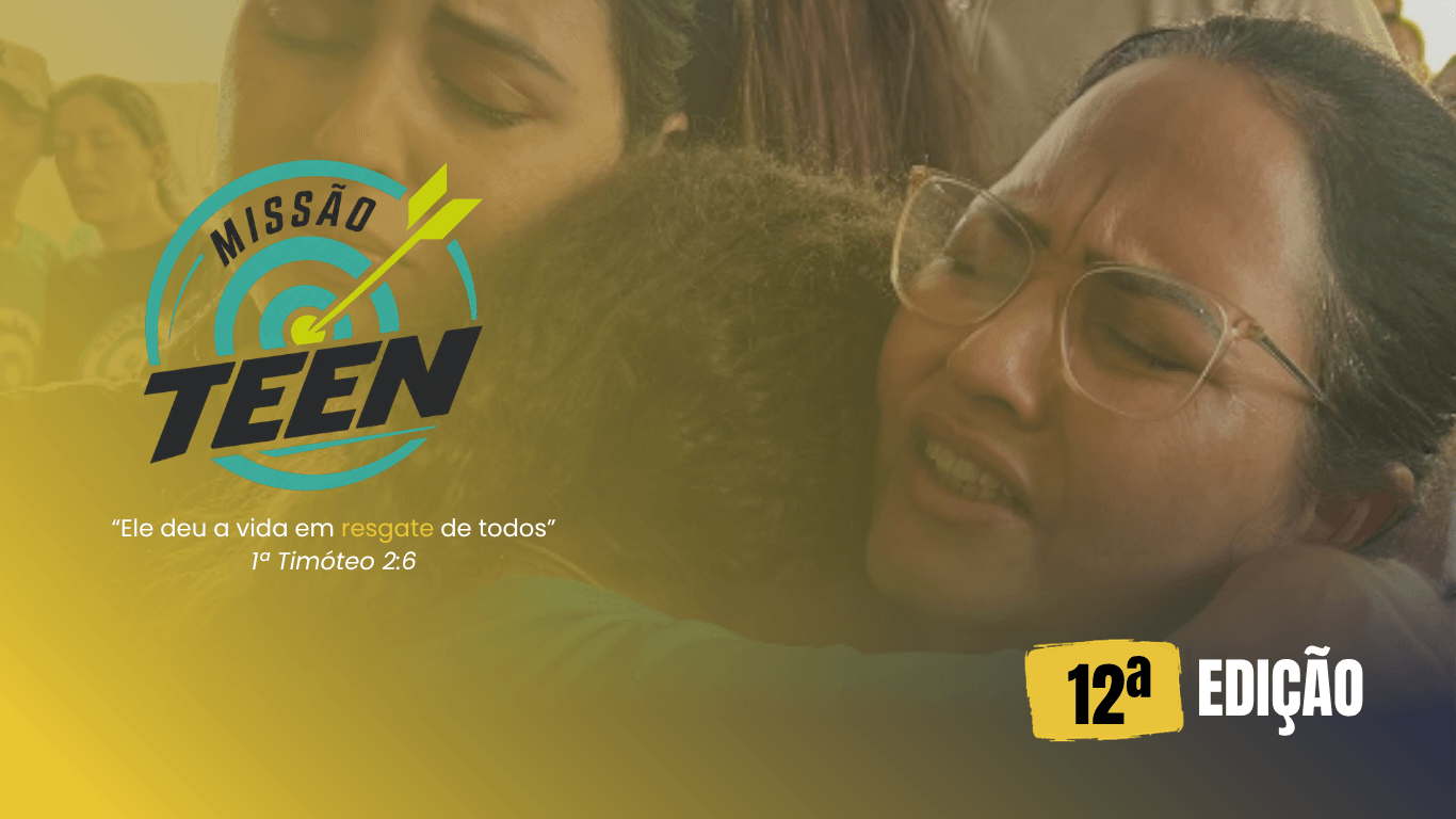 12ª Edição do Missão Teen